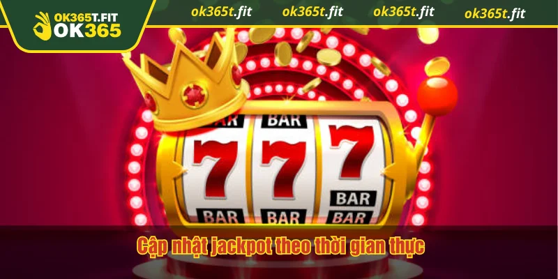 Cập nhật jackpot theo thời gian thực