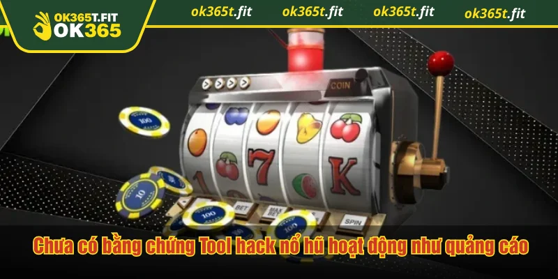 Chưa có bằng chứng Tool hack nổ hũ hoạt động như quảng cáo