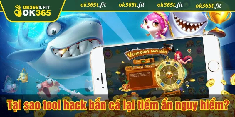 Tool hack bắn cá không mang lại lợi thế bền vững như quảng cáo