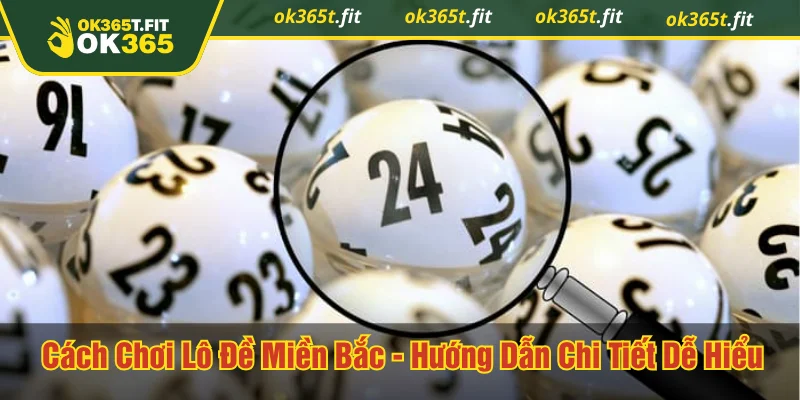 Cách chơi lô đề miền Bắc