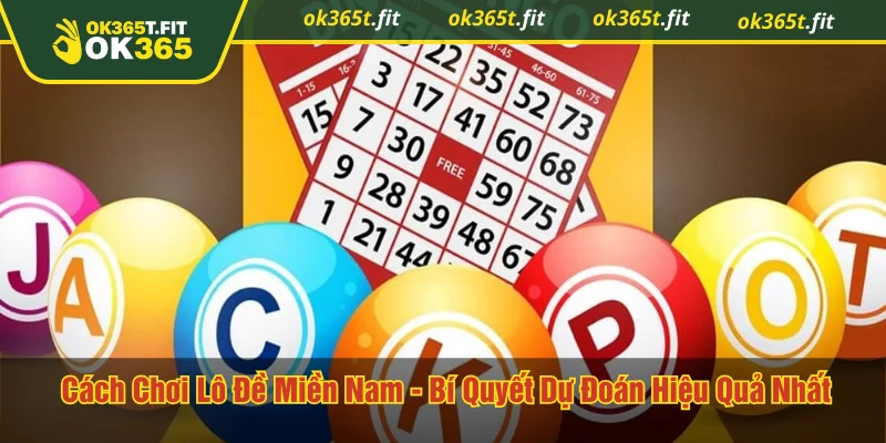 Cách chơi lô đề miền Nam