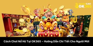 cách chơi nổ hũ