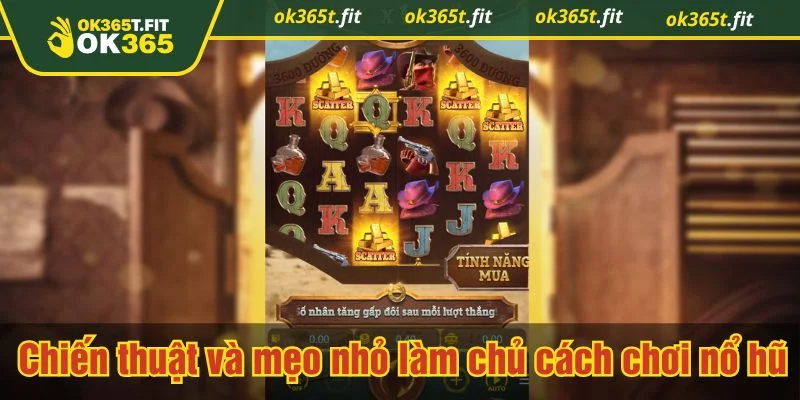 Cách chơi nổ hũ thông thái giúp bạn chiến thắng