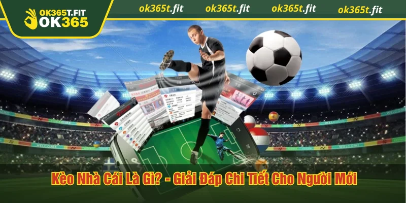 Kèo nhà cái là gì