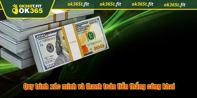 Quy trình xác minh và thanh toán tiền thắng công khai