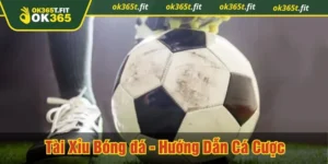 Tài xỉu bóng đá