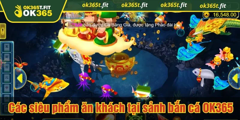 Bắn cá OK365 sở hữu hệ thống game đa dạng