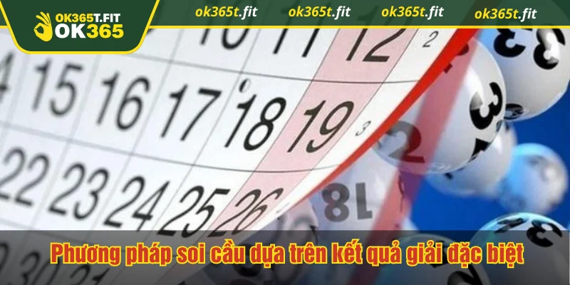 Phương pháp soi cầu dựa trên kết quả giải đặc biệt