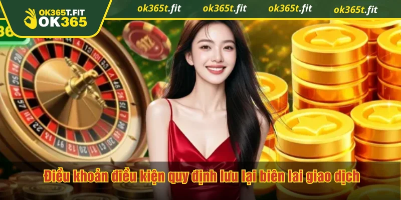 Điều khoản điều kiện quy định lưu lại biên lai giao dịch