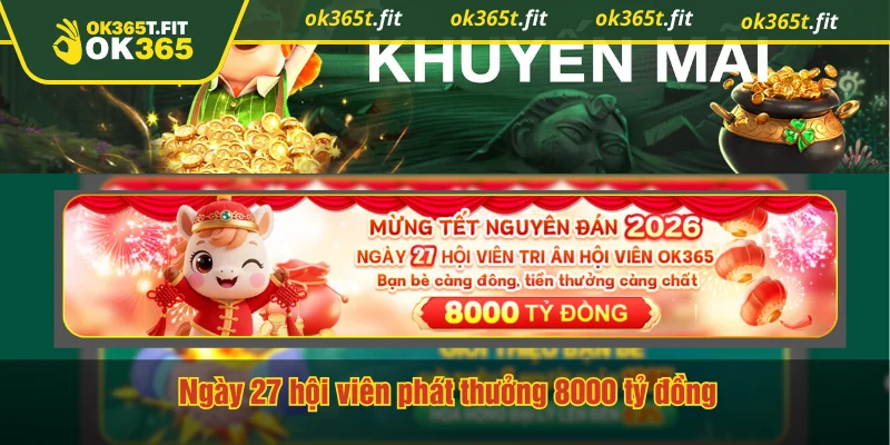 Ngày 27 hội viên phát thưởng 8000 tỷ đồng