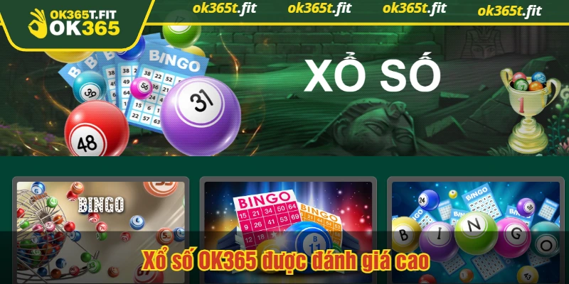 Xổ số OK365 được đánh giá cao