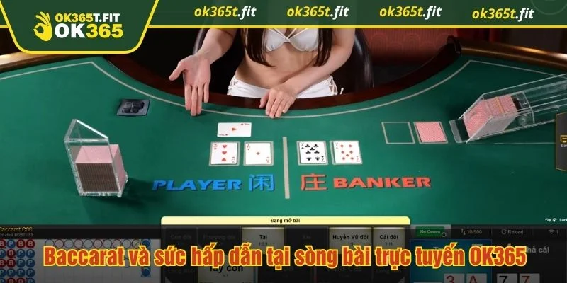 Baccarat mang lại trải nghiệm đơn giản và nhịp chơi nhanh