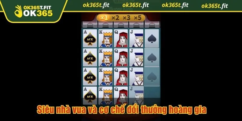 Siêu nhà vua tại OK365 đang làm mưa làm gió